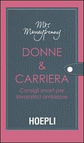 Donne & carriera. Consigli smart per lavoratrici ambiziose