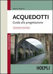 Acquedotti. Guida alla progettazione