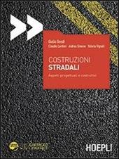 Costruzioni stradali. Aspetti progettuali e costruttivi. Con aggiornamento online