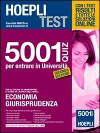 Hoepli test. 5001 quiz per entrare in Università. Per la prova di ammissione ai corsi di laurea dell'area: economia, giurisprudenza  - Libro Hoepli 2013, Hoepli Test | Libraccio.it