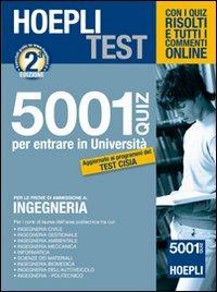 Hoepli test. 5001 Quiz per le prove di ammissione a ingegneria  - Libro Hoepli 2013, Hoepli Test | Libraccio.it