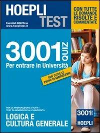 Hoepli test. 3001 Quiz per la preparazione a tutti i test di ammissione. Logica e cultura generale  - Libro Hoepli 2013, Hoepli Test | Libraccio.it