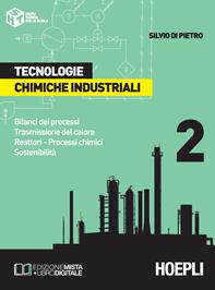 Tecnologie chimiche industriali. Per gli Ist. Tecnici e per gli Ist. Professionali. Vol. 2: Bilanci dei processi. Trasmissione del calore. Reattori. Processi chimici. Sostenibilità - Silvio Di Pietro - Libro Hoepli 2013, Scolastica | Libraccio.it