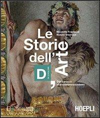 Le storie dell'arte. Vol. D: Dal barocco al postimpressionismo. Per le Scuole superiori - Nicoletta Frapiccini, Nunzio Giustozzi - Libro Hoepli 2013, Scolastica | Libraccio.it