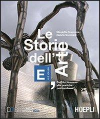 Le storie dell'arte. Vol. E: Dall'Art Nouveau alle poetiche postmoderne. - Nicoletta Frapiccini, Nunzio Giustozzi - Libro Hoepli 2013, Scolastica | Libraccio.it