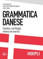 Grammatica danese. Fonetica, morfologia, sintassi ed esercizi. Con File audio formato MP3