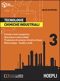 Tecnologie chimiche industriali. Con e-book. Con espansione online. e professionali. Vol. 3 - Silvio Di Pietro - Libro Hoepli 2014 | Libraccio.it