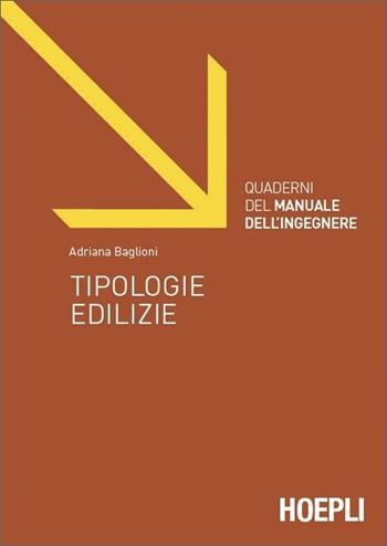 Tipologie edilizie. Ediz. illustrata - Adriana Baglioni - Libro Hoepli 2013, Ingegneria civile | Libraccio.it