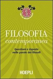 Filosofia contemporanea. Questioni e risposte nelle parole dei filosofi