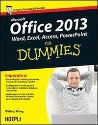 Microsoft Office 2013 For Dummies - Wallace Wang - Libro Hoepli 2013, For Dummies | Libraccio.it