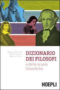 Dizionario dei filosofi e delle scuole filosofiche - Maurizio Pancaldi, Mario Trombino, Maurizio Villani - Libro Hoepli 2014, Storia, filosofia e religione | Libraccio.it