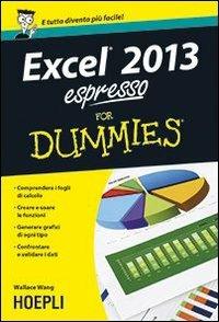Excel 2013 Espresso For Dummies - Wallace Wang - Libro Hoepli 2013, For Dummies | Libraccio.it