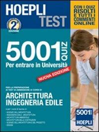 Hoepli test. 5001 quiz per entrare in universit&agrave;. Per le prove di ammissione a architettura, ingegneria edile  - Libro | Libraccio.it