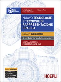 Nuovo tecnologie e tecniche di rappresentazione grafica. Grafica, disegno, progettazionee e CAD. Per i Licei. Con e-book. Con espansione online - Luigi Caligaris, Stefano Fava, Carlo Tomasello - Libro Hoepli 2014, Hoepli tecnica per la scuola | Libraccio.it