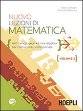 Nuovo lezioni di matematica. Aritmetica, geometria e algebra. Per gli Ist. professionali. Con espansione online. Vol. 2