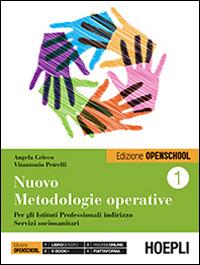 Nuovo metodologie operative. Ediz. openschool. Per gli Ist. professionali. Con e-book. Con espansione online. Vol. 1 - Angela Grieco, Vitantonio Petrelli - Libro Hoepli 2014 | Libraccio.it