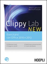 Clippy lab new. Esercitarsi con Office 2010 e 2013. Per gli Ist. professionali commerciali. Con e-book. Con espansione online - Flavia Lughezzani, Daniela Princivalle - Libro Hoepli 2014 | Libraccio.it