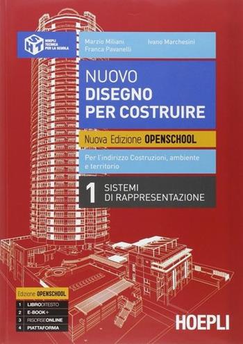 Nuovo disegno per costruire. per geometri. Con e-book. Con espansione online - Marzio Miliani, Ivano Marchesini, Franca Pavanelli - Libro Hoepli 2014 | Libraccio.it