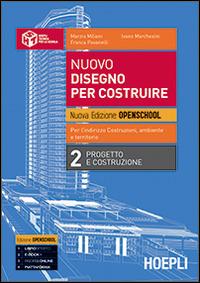Nuovo disegno per costruire 2. - Marzio Miliani, Ivano Marchesini, Franca Pavanelli - Libro Hoepli 2014, Hoepli tecnica per la scuola | Libraccio.it