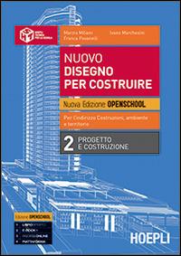 Nuovo disegno per costruire 2. Per gli Ist. tecnici - Marzio Miliani, Ivano Marchesini, Franca Pavanelli - Libro Hoepli 2014, Hoepli tecnica per la scuola | Libraccio.it