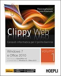 Clippy web. Vol. 1-2. Per le Scuole superiori. - Flavia Lughezzani, Daniela Princivalle - Libro Hoepli 2014 | Libraccio.it