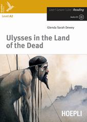 Ulysses in the land of the dead. Con CD-Audio
