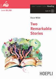 Two remarkable stories. Con CD-Audio - Oscar Wilde - Libro Hoepli 2014, Letture in lingua | Libraccio.it