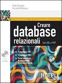 Creare database relazionali. Con SQL e PHP - Paolo Camagni, Riccardo Nikolassy - Libro Hoepli 2014, Linguaggi & programmazione | Libraccio.it