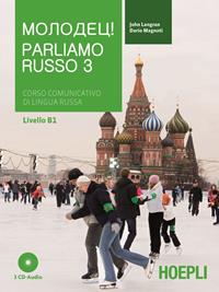 Parliamo russo. Corso comunicativo di lingua russa. Con 3 CD Audio. Vol. 3 - John Langran, Dario Magnati - Libro Hoepli 2014 | Libraccio.it