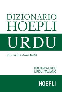 Dizionario urdu. Italiano-Urdu, Urdu-Italiano - Romina A. Malik - Libro Hoepli 2015 | Libraccio.it