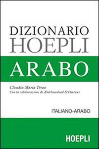 Dizionario arabo - Claudia M. Tresso - Libro Hoepli 2014 | Libraccio.it