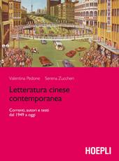 Letteratura cinese contemporanea. Correnti, autori e testi dal 1949 a oggi