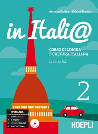 In Itali@. Livello A2. Corso di lingua e cultura italiana. Con CD Audio. Vol. 2 - Arianna Farina, Valeria Tanucci - Libro Hoepli 2015 | Libraccio.it