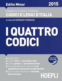 I quattro codici 2015. Editio minore  - Libro Hoepli 2015, Codici e leggi d'Italia | Libraccio.it