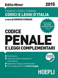 Codice penale e leggi complementari. Ediz. minore - Luigi Franchi, Virgilio Feroci, Santo Ferrari - Libro Hoepli 2015, Codici | Libraccio.it