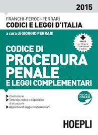 Codice di procedura penale e leggi complementari 2015 - Luigi Franchi, Virgilio Feroci, Santo Ferrari - Libro Hoepli 2015, Codici e leggi d'Italia | Libraccio.it