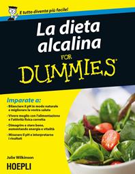 La dieta alcalina For Dummies - Julie Wilkinson - Libro Hoepli 2015, For Dummies | Libraccio.it