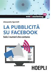 La pubblicità su Facebook. Solo i numeri che contano