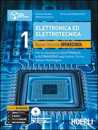 Elettronica ed elettrotecnica. Ediz. openschool. Per le articolazioni elettronica e automazione degli Istituti tecnici settore tecnologico. Con DVD. Vol. 1 - Gaetano Conte, Matteo Ceserani, Emanuele Impallomeni - Libro Hoepli 2015 | Libraccio.it