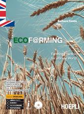 Ecof@rming. Farming practices for a green world. e professionali. Con ebook. Con espansione online