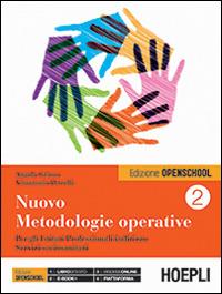 Nuovo Metodologie operative. Per gli Istituti Professionali indirizzo Servizi sociosanitari. Vol. 2 - Angela Grieco, Vitantonio Petrelli - Libro Hoepli 2015 | Libraccio.it