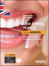 New dental topics. Ediz. openschool. English for dentistry and dental technology. Con CD Audio