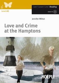 Love and Crime at the Hamptons. Con CD-Audio - Jennifer Milton - Libro Hoepli 2015, Letture in lingua | Libraccio.it