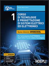 Corso di tecnologie e progettazione di sistemi elettrici ed elettronici. Ediz. openschool. Per l'articolazione elettronica degli Istituti tecnici settore tecnologico. Vol. 1