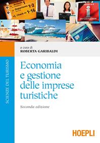 Economia e gestione delle imprese turistiche - Roberta Garibaldi - Libro Hoepli 2015, Scienze del turismo | Libraccio.it