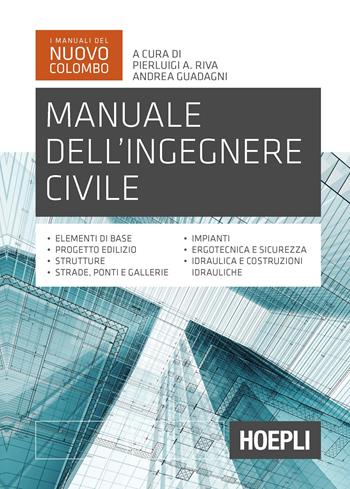 Manuale dell'ingegnere civile  - Libro Hoepli 2018, Ingegneria civile | Libraccio.it