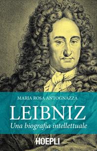 Leibniz. Una biografia intellettuale - M. Rosa Antognazza - Libro Hoepli 2015 | Libraccio.it