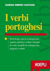 I verbi portoghesi. Morfologia, tipi di coniugazione, aspetto, perifrasi verbali, famiglie di verbi, modelli di coniugazione, reggenza verbale