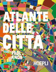 Atlante delle città. Ediz. illustrata  - Libro Hoepli 2015 | Libraccio.it