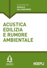Acustica edilizia e rumore ambientale - Massimo Guazzotti - Libro Hoepli 2015, Quaderni MPE | Libraccio.it